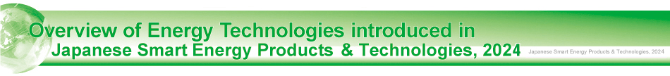 CONCEPTUAL IMAGE & CLASSIFICATION of Japanese State-of the-art Smart Energy Products & Technologies